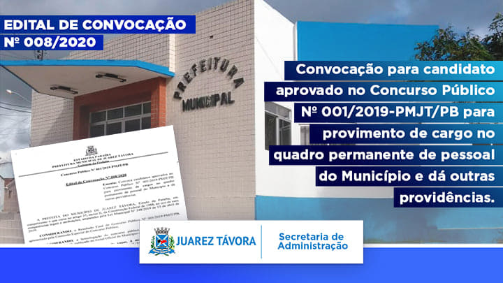 A Prefeitura Municipal de Juarez Távora lança o Edital de Convocação N° 008/2020, para provimento de cargos permanentes no quadro de pessoal do Município.