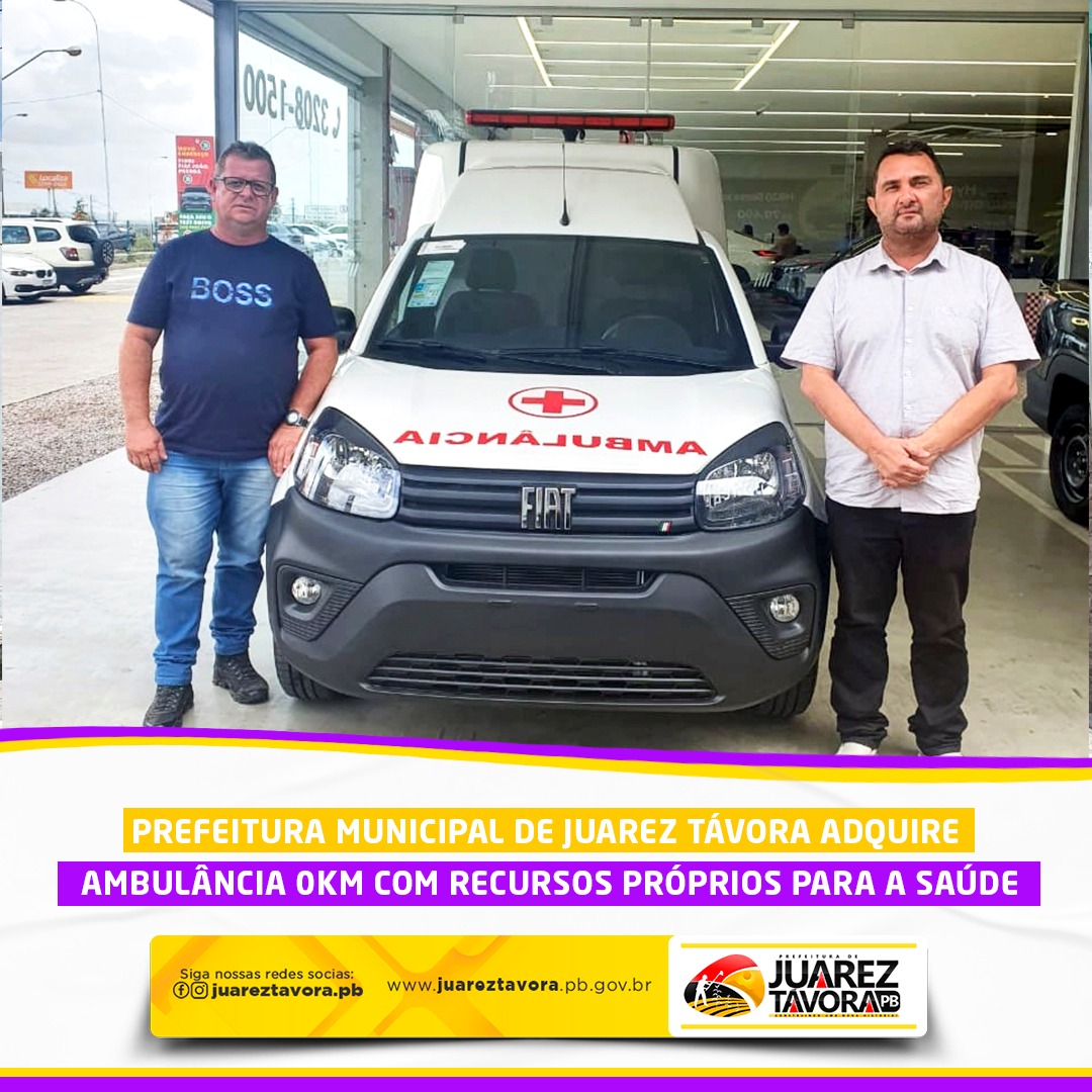 Prefeitura Municipal de Juarez Távora adquire ambulância 0 Km para a saúde