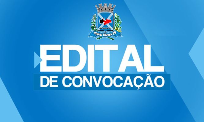 Prefeitura Municipal de Juarez Távora lança o 1° Edital de Convocação dos candidatos aprovados no Concurso Público.