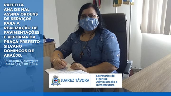 Prefeita Ana de Nal assina ordens de serviços para a realização de pavimentações e reforma da Praça Prefeito Silvano Domingos de Araújo.