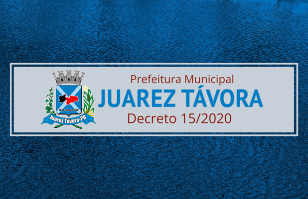 Prefeitura Municipal de Juarez Távora baixa o Decreto 15/2020 que dispõe sobre medidas em relação ao Ensino Remoto.